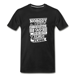 Men's Nobody is perfect but if you were born in 1989 T-Shirt - Black