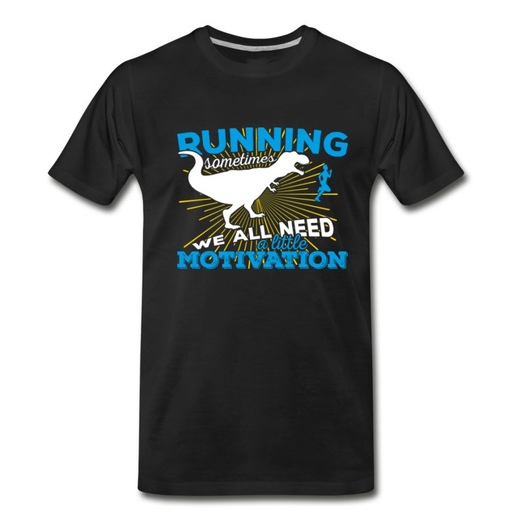 Men's Running sometimes we all need a little motivation T-Shirt - Black