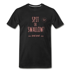 Men's Spit or Swallow? - Sexy Naughty designs & tops T-Shirt - Black